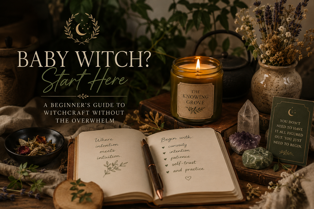Baby Witch? Start Here: A Beginner’s Guide to Witchcraft Without the Overwhelm
